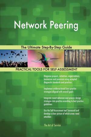 Network Peering The Ultimate Step-By-Step Guide de Gerardus Blokdyk