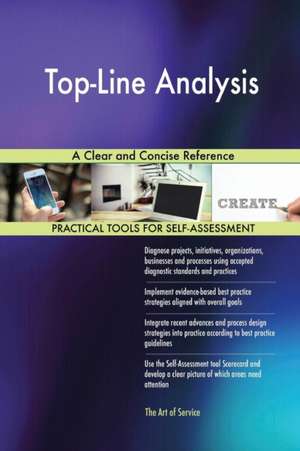 Top-Line Analysis A Clear and Concise Reference de Gerardus Blokdyk