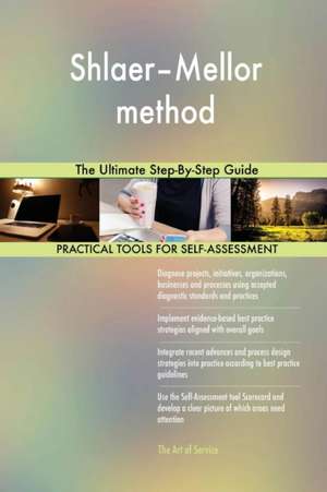 Shlaer-Mellor method The Ultimate Step-By-Step Guide de Gerardus Blokdyk