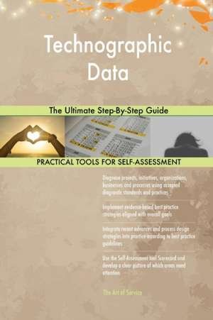 Technographic Data The Ultimate Step-By-Step Guide de Gerardus Blokdyk