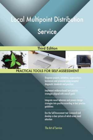 Local Multipoint Distribution Service Third Edition de Gerardus Blokdyk