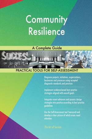 Community Resilience A Complete Guide de Gerardus Blokdyk