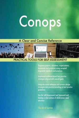 Conops A Clear and Concise Reference de Gerardus Blokdyk