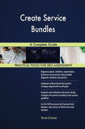 Create Service Bundles A Complete Guide de Gerardus Blokdyk