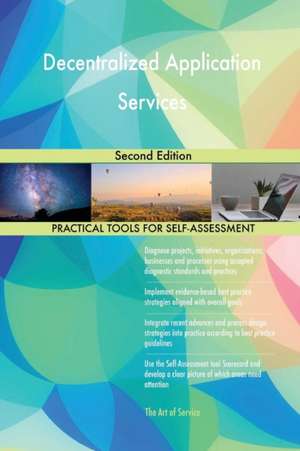 Decentralized Application Services Second Edition de Gerardus Blokdyk