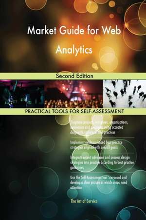 Market Guide for Web Analytics Second Edition de Gerardus Blokdyk