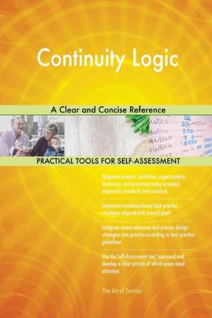 Continuity Logic A Clear and Concise Reference de Gerardus Blokdyk