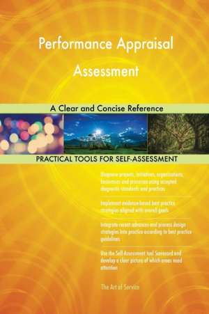 Performance Appraisal Assessment A Clear and Concise Reference de Gerardus Blokdyk