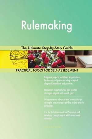 Rulemaking The Ultimate Step-By-Step Guide de Gerardus Blokdyk