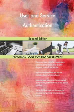 User and Service Authentication Second Edition de Gerardus Blokdyk