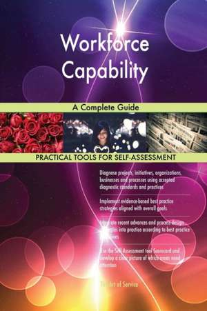 Workforce Capability A Complete Guide de Gerardus Blokdyk