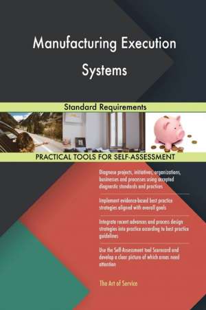 Manufacturing Execution Systems Standard Requirements de Gerardus Blokdyk