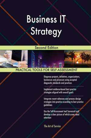 Business IT Strategy Second Edition de Gerardus Blokdyk