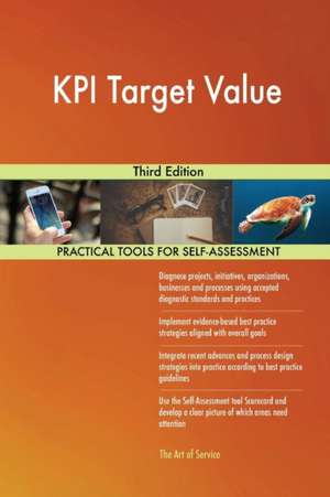 KPI Target Value Third Edition de Gerardus Blokdyk