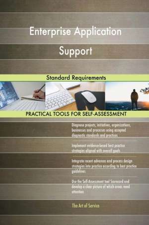 Enterprise Application Support Standard Requirements de Gerardus Blokdyk