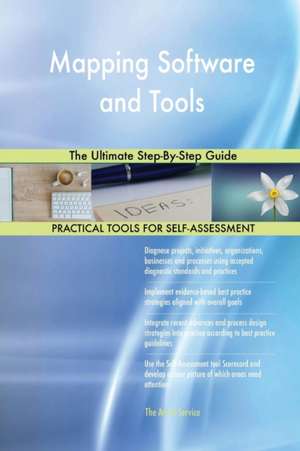 Mapping Software and Tools The Ultimate Step-By-Step Guide de Gerardus Blokdyk