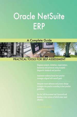 Oracle NetSuite ERP A Complete Guide de Gerardus Blokdyk