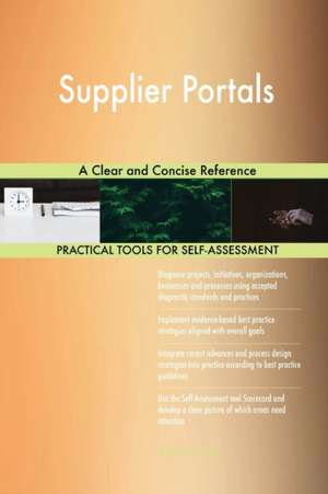 Supplier Portals A Clear and Concise Reference de Gerardus Blokdyk