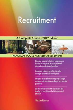 Recruitment A Complete Guide - 2019 Edition de Gerardus Blokdyk