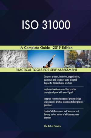 ISO 31000 A Complete Guide - 2019 Edition de Gerardus Blokdyk