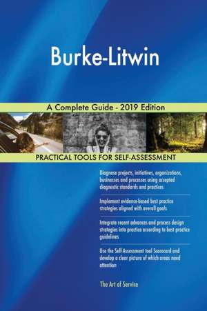 Burke-Litwin A Complete Guide - 2019 Edition de Gerardus Blokdyk