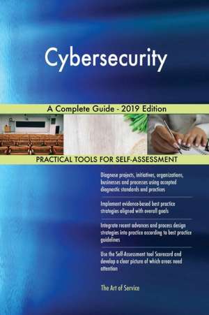 Cybersecurity A Complete Guide - 2019 Edition de Gerardus Blokdyk