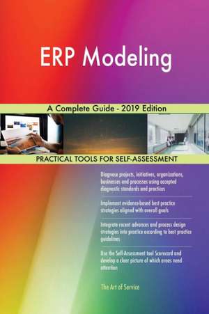 ERP Modeling A Complete Guide - 2019 Edition de Gerardus Blokdyk