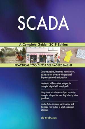 SCADA A Complete Guide - 2019 Edition de Gerardus Blokdyk
