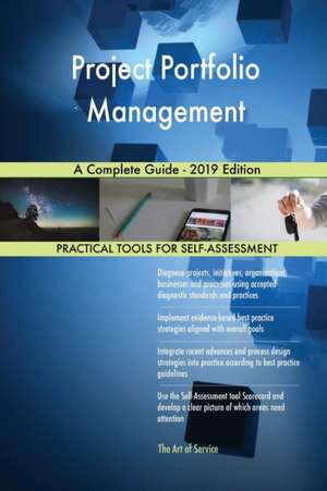 Project Portfolio Management A Complete Guide - 2019 Edition de Gerardus Blokdyk