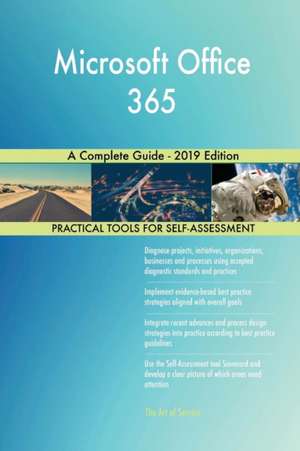 Microsoft Office 365 A Complete Guide - 2019 Edition de Gerardus Blokdyk