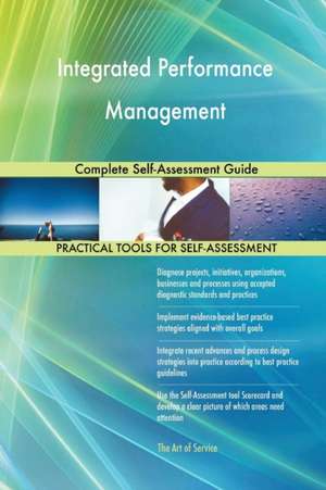 Integrated Performance Management Complete Self-Assessment Guide de Gerardus Blokdyk