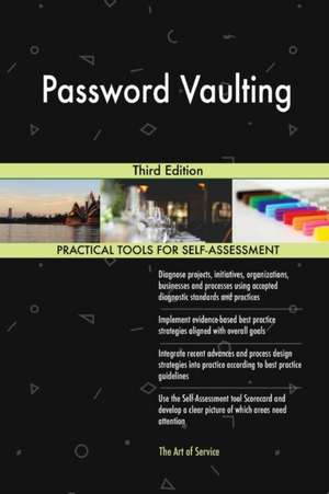 Password Vaulting Third Edition de Gerardus Blokdyk