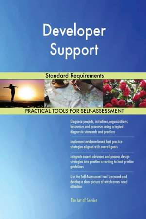 Developer Support Standard Requirements de Gerardus Blokdyk