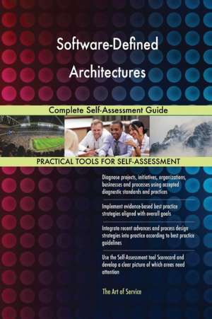 Software-Defined Architectures Complete Self-Assessment Guide de Gerardus Blokdyk