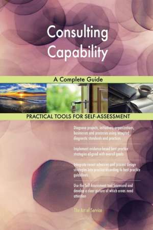 Consulting Capability A Complete Guide de Gerardus Blokdyk