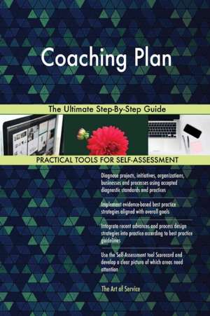 Coaching Plan The Ultimate Step-By-Step Guide de Gerardus Blokdyk