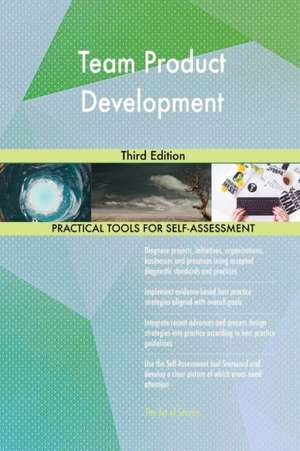 Team Product Development Third Edition de Gerardus Blokdyk