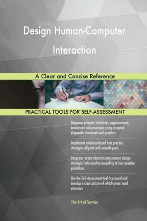 Design Human-Computer Interaction A Clear and Concise Reference de Gerardus Blokdyk