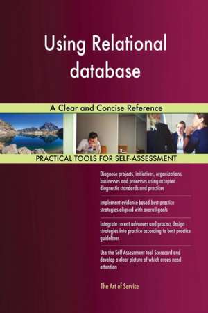 Using Relational database A Clear and Concise Reference de Gerardus Blokdyk