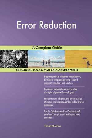Error Reduction A Complete Guide de Gerardus Blokdyk