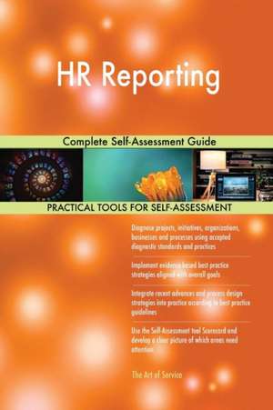 HR Reporting Complete Self-Assessment Guide de Gerardus Blokdyk