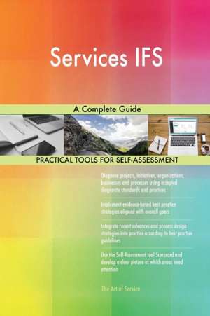 Services IFS A Complete Guide de Gerardus Blokdyk