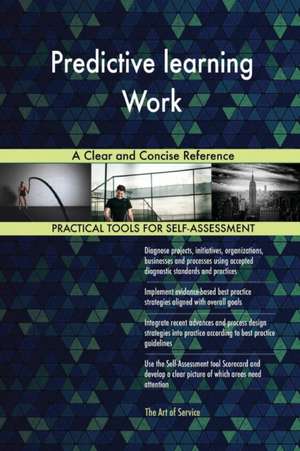 Predictive learning Work A Clear and Concise Reference de Gerardus Blokdyk