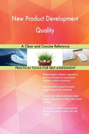 New Product Development Quality A Clear and Concise Reference de Gerardus Blokdyk