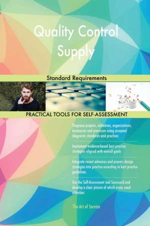 Quality Control Supply Standard Requirements de Gerardus Blokdyk