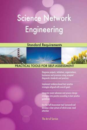 Science Network Engineering Standard Requirements de Gerardus Blokdyk