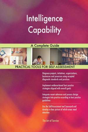 Intelligence Capability A Complete Guide de Gerardus Blokdyk