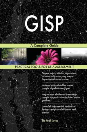GISP A Complete Guide de Gerardus Blokdyk
