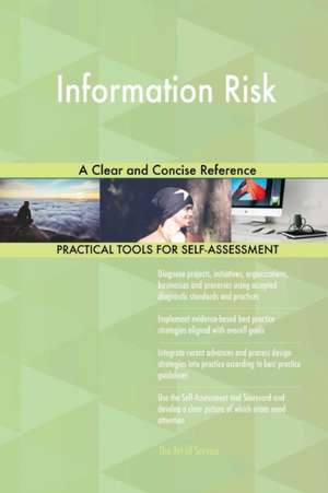 Information Risk A Clear and Concise Reference de Gerardus Blokdyk