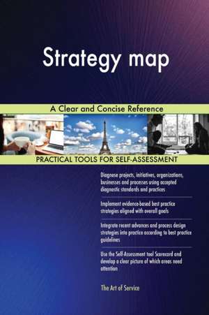 Strategy map A Clear and Concise Reference de Gerardus Blokdyk